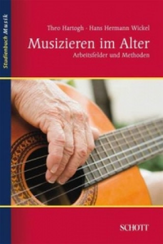 Könyv Musizieren im Alter Theo Hartogh