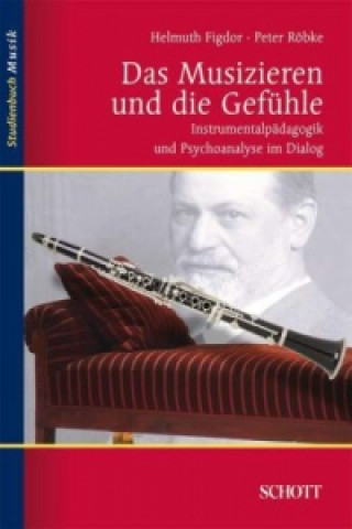 Kniha Das Musizieren und die Gefühle Helmuth Figdor