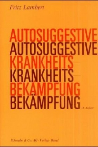 Könyv Autosuggestive Krankheitsbekämpfung Fritz Lambert