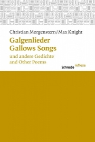 Könyv Galgenlieder und andere Gedichte. Gallows Songs and Other Poems Christian Morgenstern