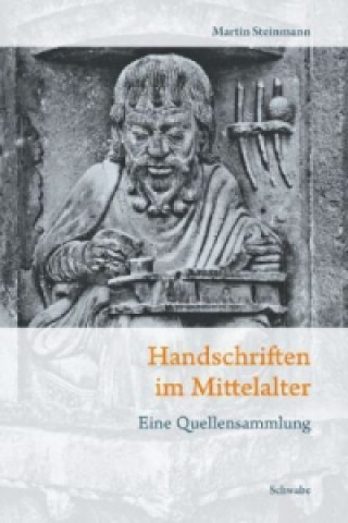 Kniha Handschriften im Mittelalter Martin Steinmann