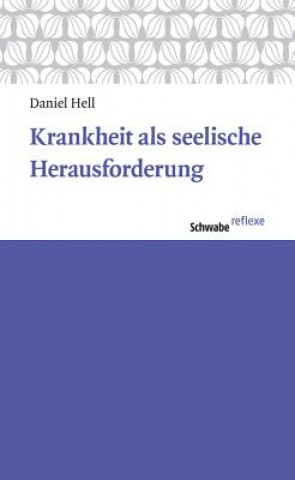 Kniha Krankheit als seelische Herausforderung Daniel Hell