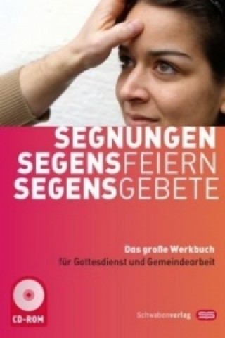 Könyv Segnungen - Segensfeiern - Segensgebete, m. CD-ROM Anneliese Hück
