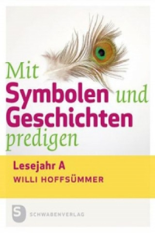 Könyv Mit Symbolen und Geschichten predigen Willi Hoffsümmer