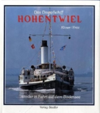 Kniha Das Dampfschiff Hohentwiel Reinhard E. Kloser