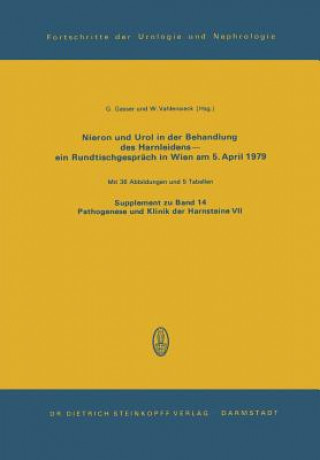 Könyv Nieron Und Urol in der Behandlung des Harnsteinleidens-ein Rundtischgespräch in Wien am 5. April 1979 G. Gasser
