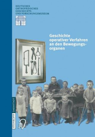 Carte Geschichte operativer Verfahren an den Bewegungsorganen Ludwig Zichner