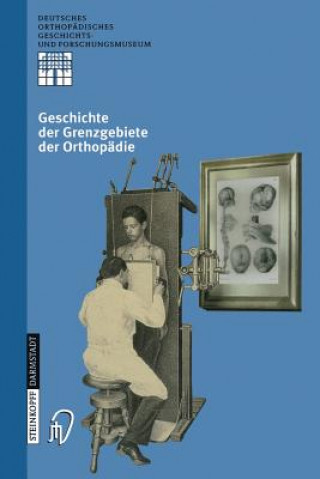 Книга Geschichte der Grenzgebiete der Orthopädie Ludwig Zichner