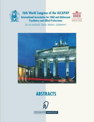 Kniha Books of Abstracts of the 16th World Congress of the International Association for Child and Adolescent Psychiatry and Allied Professions (IACAPAP) H. Remschmidt