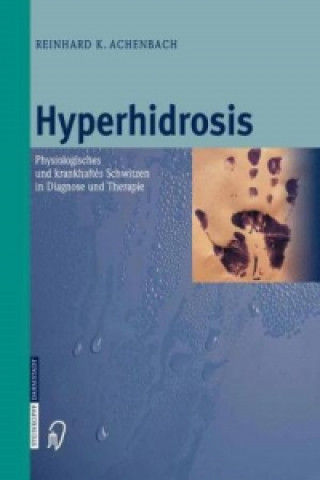 Kniha Hyperhidrosis Reinhard K. Achenbach