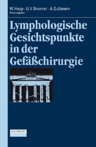 Kniha Lymphologische Gesichtspunkte in der Gefasschirurgie Wolfgang Hepp