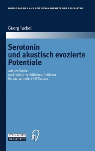 Livre Serotonin Und Akustisch Evozierte Potentiale Georg Juckel