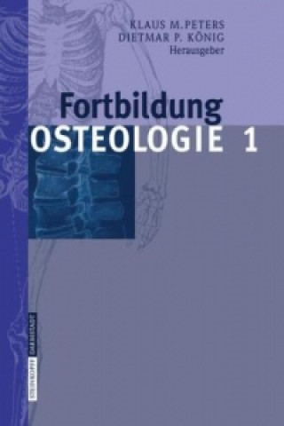 Kniha Fortbildung Osteologie 1. Bd.1 Klaus M. Peters