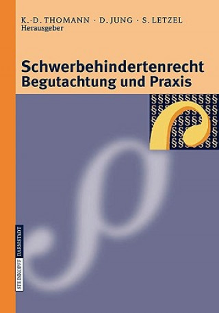 Kniha Schwerbehindertenrechtbegutachtung Und Praxis Klaus-Dieter Thomann