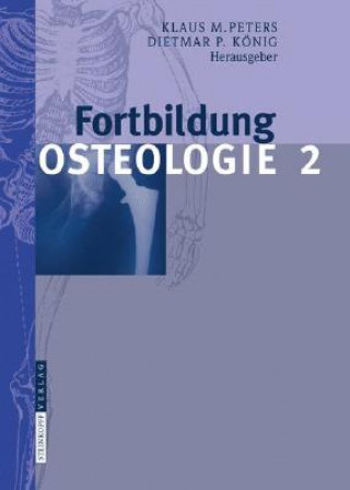 Könyv Fortbildung Osteologie 2 Klaus M. Peters