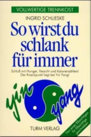 Kniha So wirst du schlank für immer Ingrid Schlieske