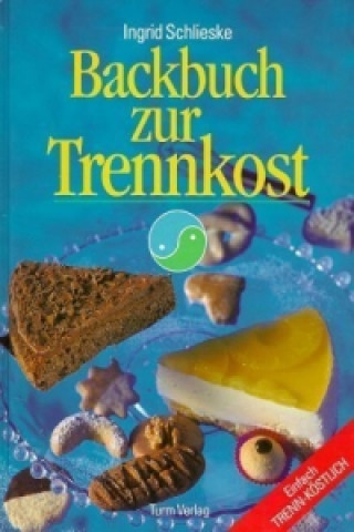 Könyv Backbuch zur Trennkost Ingrid Schlieske
