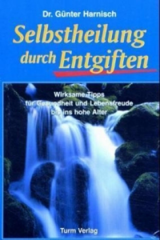 Kniha Selbstheilung durch Entgiften Günter Harnisch