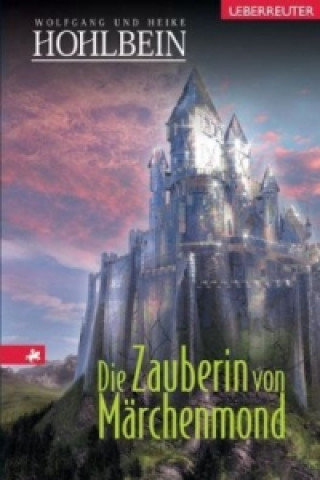 Kniha Die Zauberin von Märchenmond, Sonderausgabe Wolfgang Hohlbein
