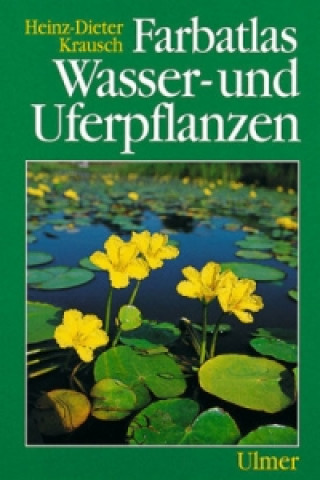 Kniha Farbatlas Wasser- und Uferpflanzen Heinz-Dieter Krausch