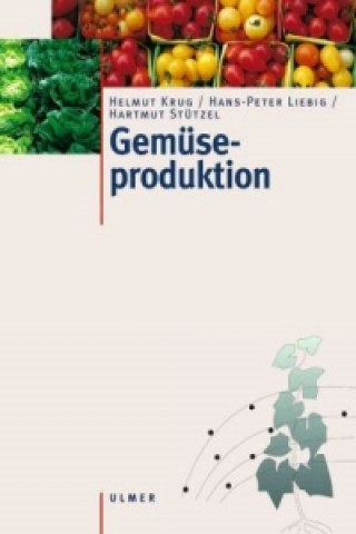 Könyv Gemüseproduktion Helmut Krug