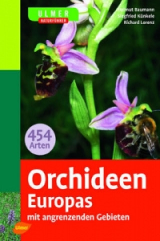 Kniha Ulmer Naturführer Orchideen Europas Helmut Baumann