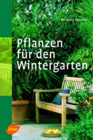 Книга Pflanzen für den Wintergarten Wolfgang Kawollek