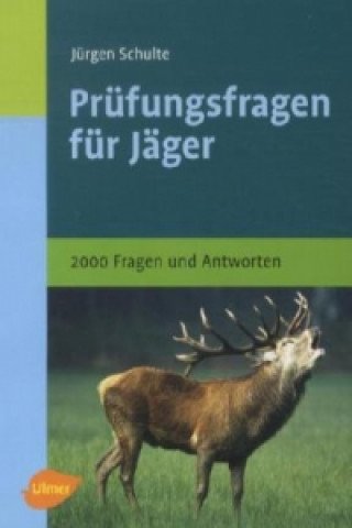 Книга Prüfungsfragen für Jäger Jürgen Schulte