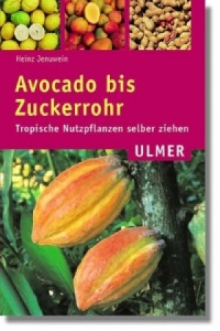 Kniha Avocado bis Zuckerrohr Heinz Jenuwein