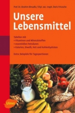 Buch Unsere Lebensmittel Ibrahim Elmadfa