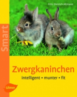 Könyv Zwergkaninchen Fritz D. Altmann
