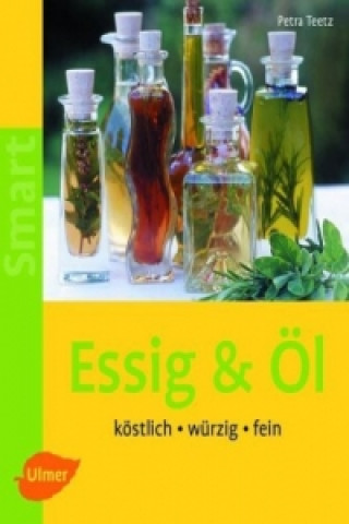 Knjiga Essig & Öl Petra Teetz