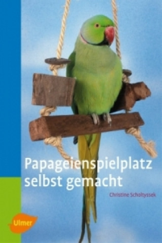 Carte Papageienspielplatz selbst gemacht Christine Scholtyssek
