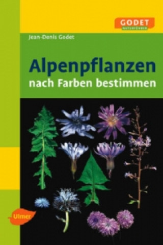 Kniha Alpenpflanzen Jean-Denis Godet