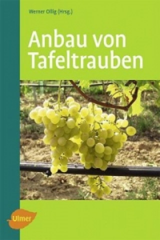Kniha Anbau von Tafeltrauben Werner Ollig