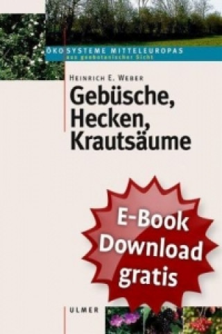 Kniha Gebüsche, Hecken, Krautsäume Heinrich E. Weber