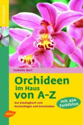 Книга Orchideen im Haus von A-Z Isabelle Bert