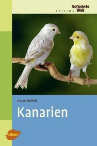 Kniha Kanarien Horst Bielfeld