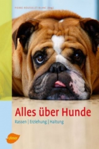 Livre Alles über Hunde Pierre Rousselet-Blanc