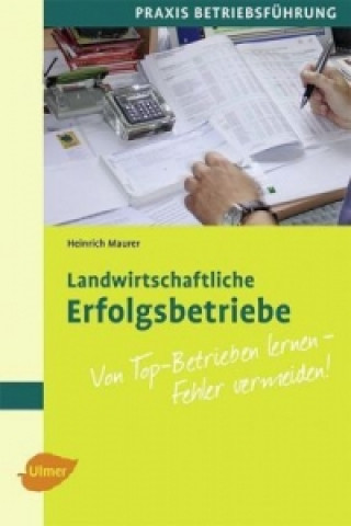 Kniha Landwirtschaftliche Erfolgsbetriebe Heinrich Maurer
