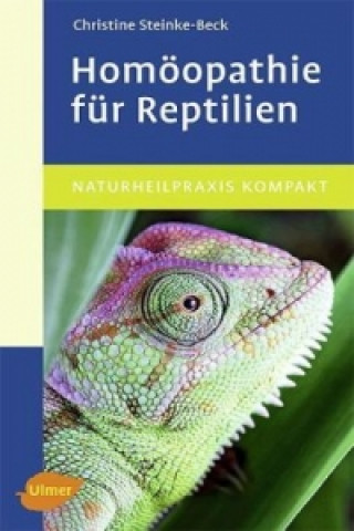Книга Homöopathie für Reptilien Christine Steinke-Beck