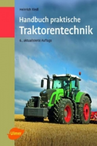 Carte Handbuch praktische Traktorentechnik Heinrich Riedl