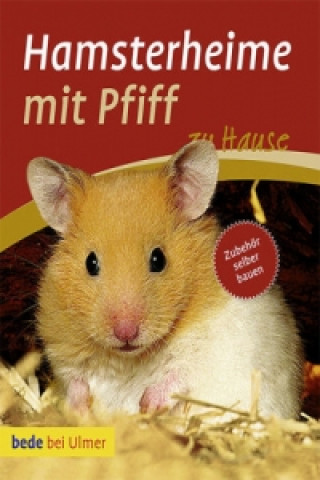 Kniha Hamsterheime mit Pfiff Christina M. Frey