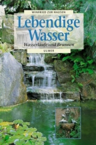 Kniha Lebendige Wasser Winfried Zur Hausen