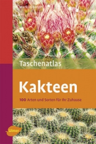 Kniha Taschenatlas Kakteen Markus Berger