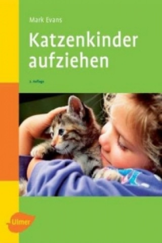 Buch Katzenkinder aufziehen Mark Evans