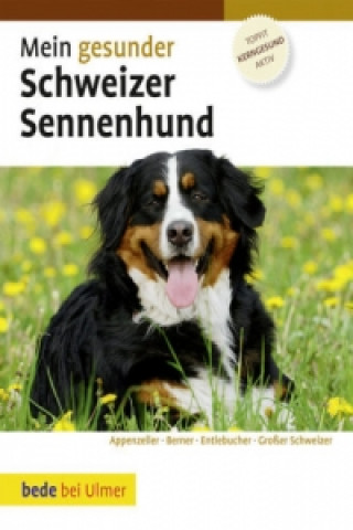 Könyv Mein gesunder Schweizer Sennenhund Dominik Kieselbach