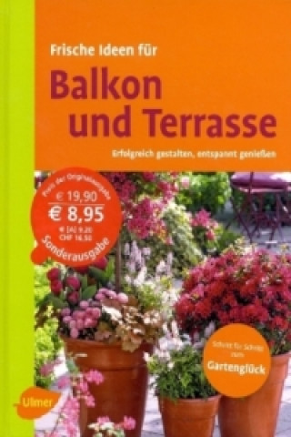 Книга Frische Ideen für Balkon und Terrasse Christine Amann