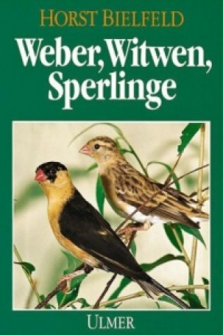 Kniha Weber, Witwen, Sperlinge Horst Bielfeld