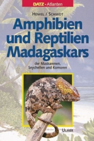 Carte Amphibien und Reptilien Madagaskars, der Maskarenen, Seychellen und Komoren Friedrich-Wilhelm Henkel